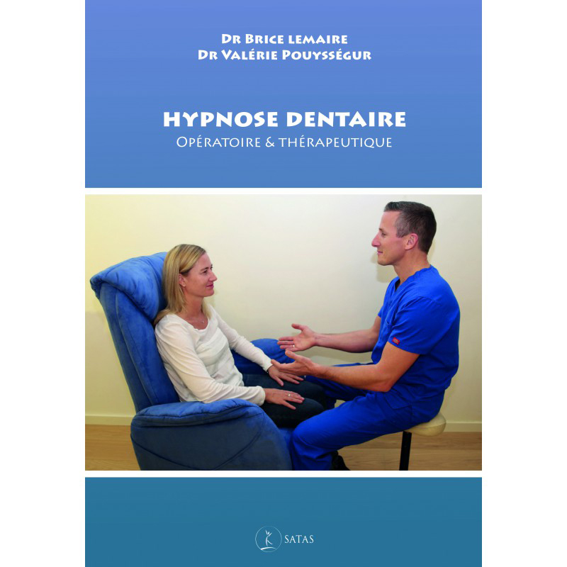 Hypnose Dentaire Opératoire et thérapeutique - Brice Lemaire et Valérie Pouyssegur