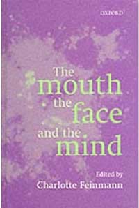 Biblographie Hypnose Dentaire - The Mouth, the Face and the Mind Charmotte Feinmann