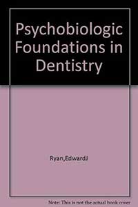Biblographie Hypnose Dentaire - Psychobiologic Foundations in Dentistry Ryan, EdwardJ