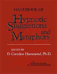 Biblographie Hypnose Dentaire - Handbook of Hypnotic Suggestions and Metaphors D. Corydon Hammond, Ph. D