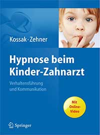 Biblographie Hypnose Dentaire - Hypnose Beim Kinderzahnarzt Verhaltensführung and Kommunikation Kossak - Zehner