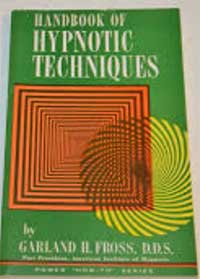 Biblographie Hypnose Dentaire - Handbook of Hypnotic Techniques Garland H Fross