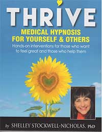 Biblographie Hypnose Dentaire - Thrive Medical Hypnosis for Yourself & Others Shelley Stockwell-Nicholas, PhD